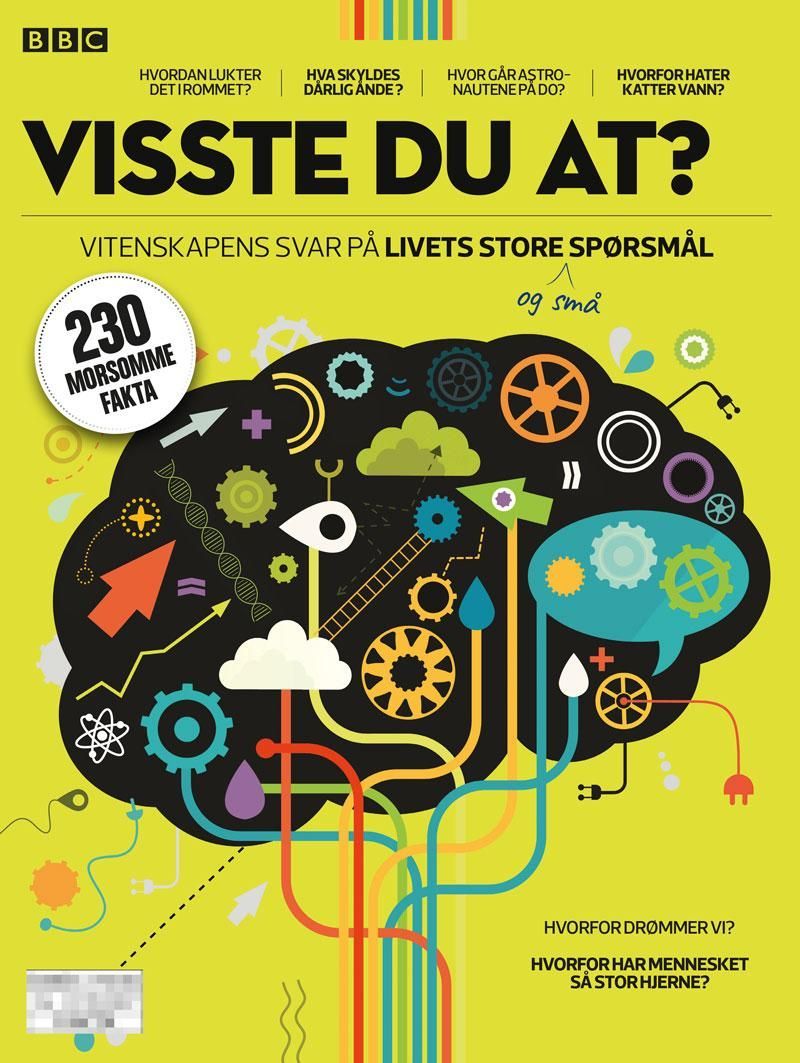 Visste du at? : vitenskapens svar på livets store og små spørsmål
