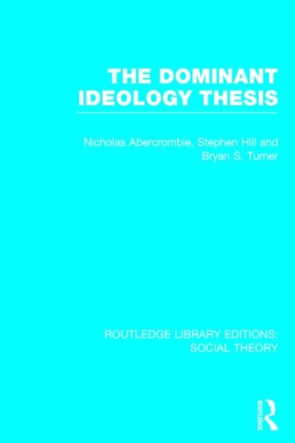 The Dominant Ideology Thesis