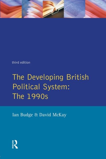 The Developing British Political System: The 1990s