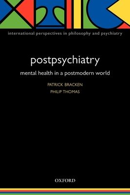 Postpsychiatry : Mental health in a postmodern world