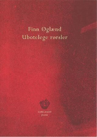Ubotelege rørsler : dikt