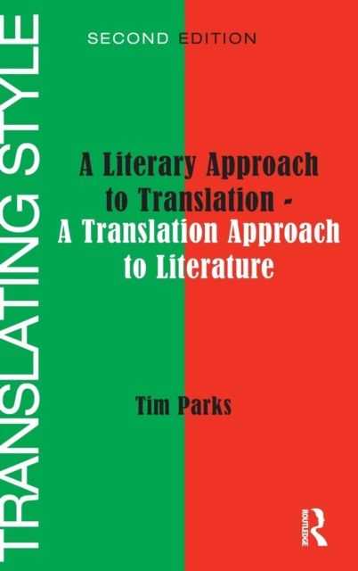 Translating Style : A Literary Approach to Translation - A Translation Approach to Literature