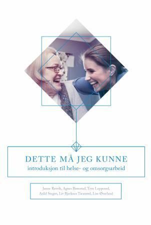 Dette må jeg kunne : introduksjon til helse- og omsorgsarbeid