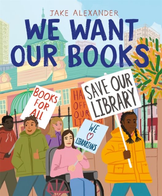 Forsidebilde av We Want Our Books : Rosa's Fight to Save the Library