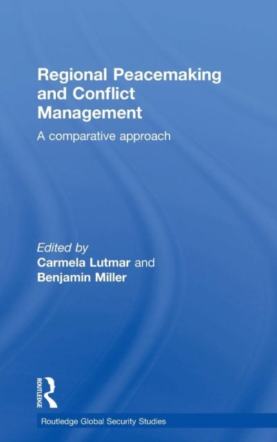 Regional Peacemaking and Conflict Management : A Comparative Approach