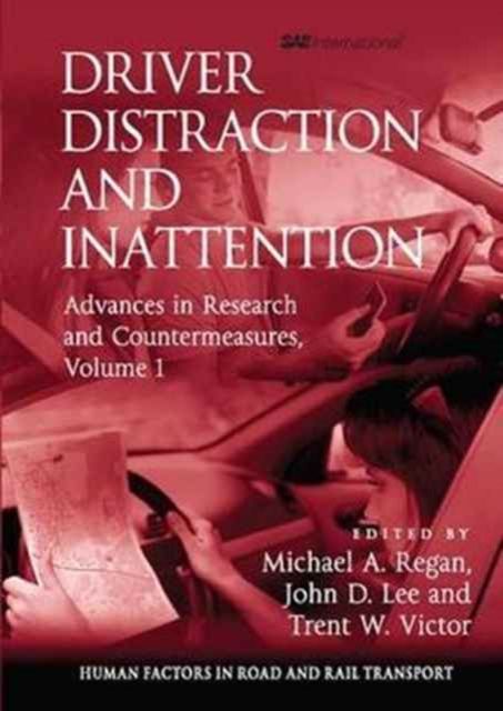 Driver Distraction and Inattention : Advances in Research and Countermeasures, Volume 1