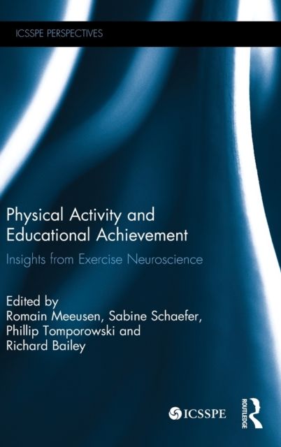 Physical Activity and Educational Achievement : Insights from Exercise Neuroscience
