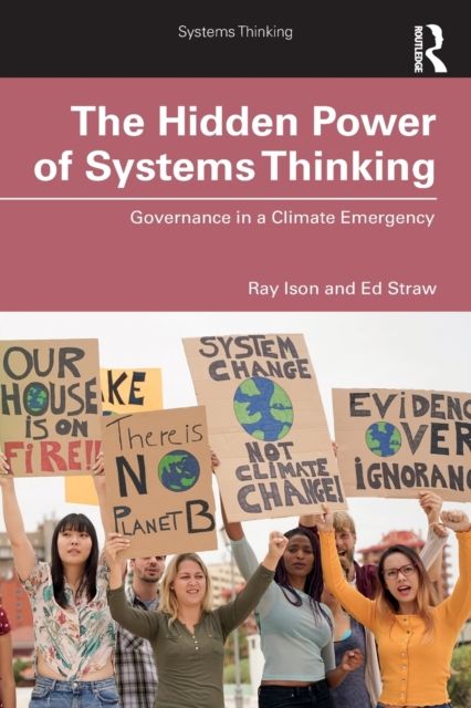 The Hidden Power of Systems Thinking : Governance in a Climate Emergency