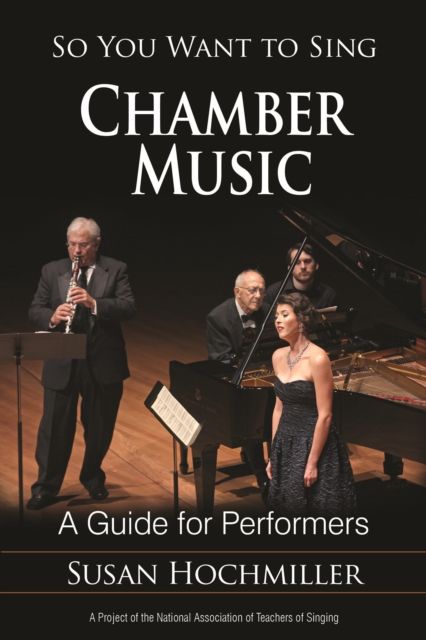 So You Want to Sing Chamber Music : A Guide for Performers