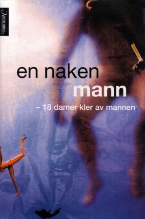 En Naken mann : 18 damer kler av mannen