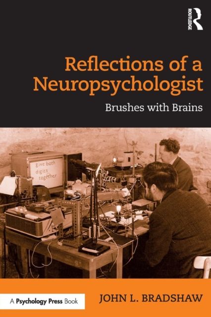 Reflections of a Neuropsychologist : Brushes with Brains