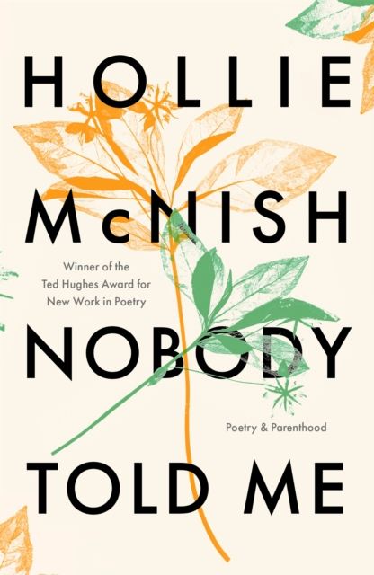 Nobody Told Me : Poetry and Parenthood