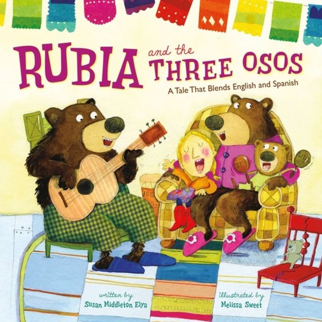 Rubia and the Three Osos : A Tale That Blends English and Spanish