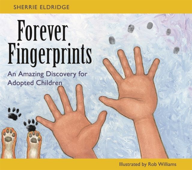 Forever Fingerprints : An Amazing Discovery for Adopted Children