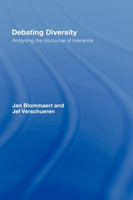 Debating Diversity : Analysing the Discourse of Tolerance