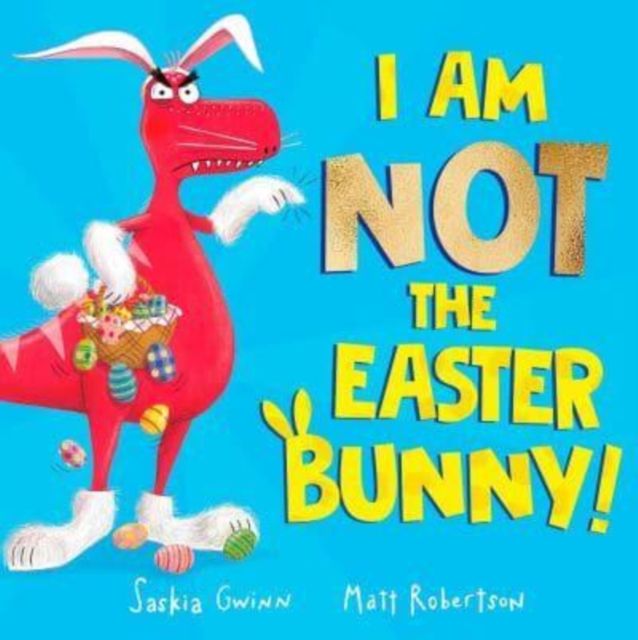 I am not the Easter bunny!