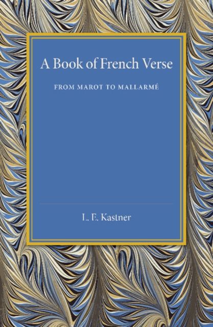 A Book of French Verse : From Marot to Mallarme