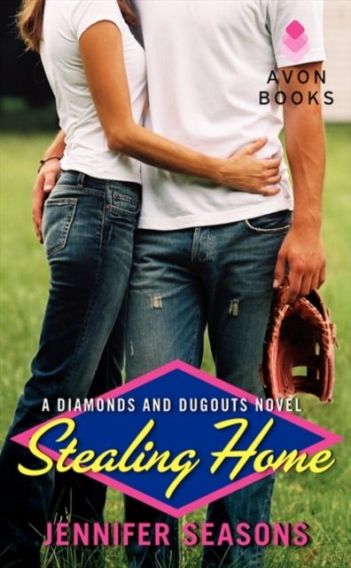 Stealing Home : A Diamonds and Dugouts Novel
