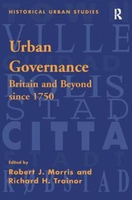 Urban Governance : Britain and Beyond Since 1750