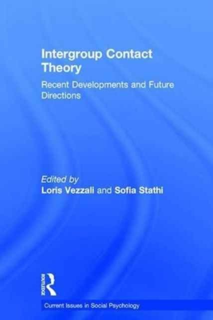 Intergroup Contact Theory : Recent developments and future directions