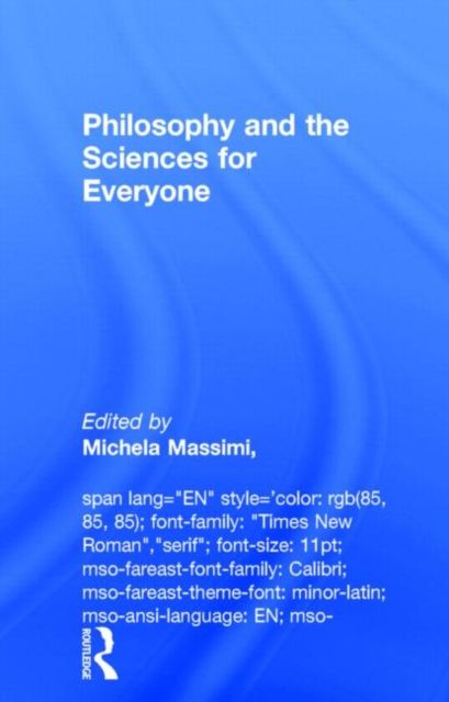 Philosophy and the Sciences for Everyone