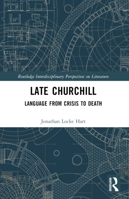Late Churchill : Language from Crisis to Death