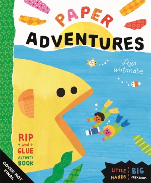 Paper Adventures : A Rip-and-Glue Activity Book