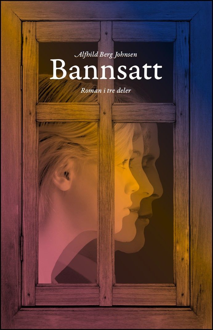 Bannsatt : roman i tre deler
