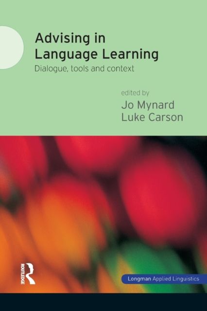 Advising in Language Learning : Dialogue, Tools and Context