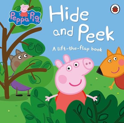 Peppa Pig: Hide and Peek : A Lift-the-Flap Book