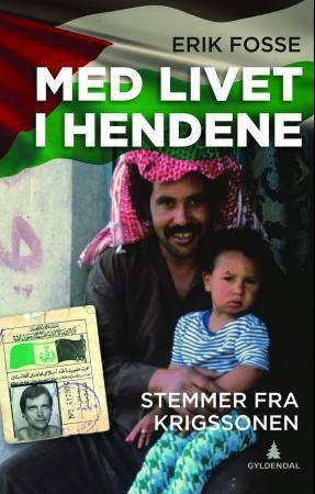 Med livet i hendene : stemmer fra krigssonen