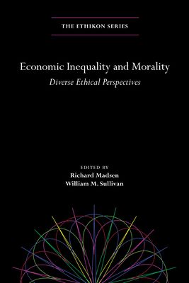 Economic Inequality and Morality : Diverse Ethical Perspectives