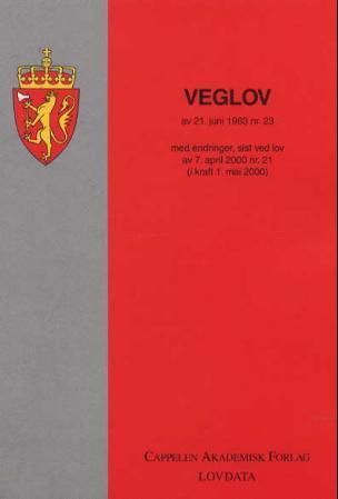 Veglov av 21. juni 1963 nr. 23 : med endringer, sist ved lov av 25. juni 2004 nr. 53 (i kraft 1. januar 2006)
