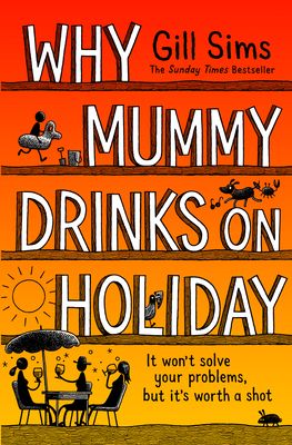 Why mummy drinks on holiday