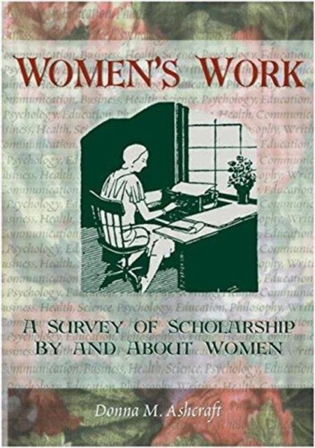 Forsidebilde av Women's Work : A Survey of Scholarship By and About Women