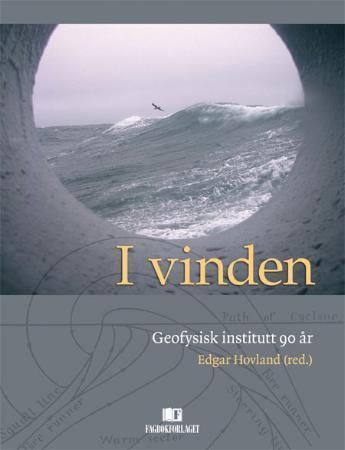 I vinden : Geofysisk institutt 90 år