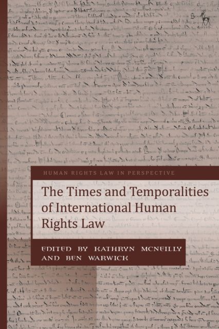 The Times and Temporalities of International Human Rights Law