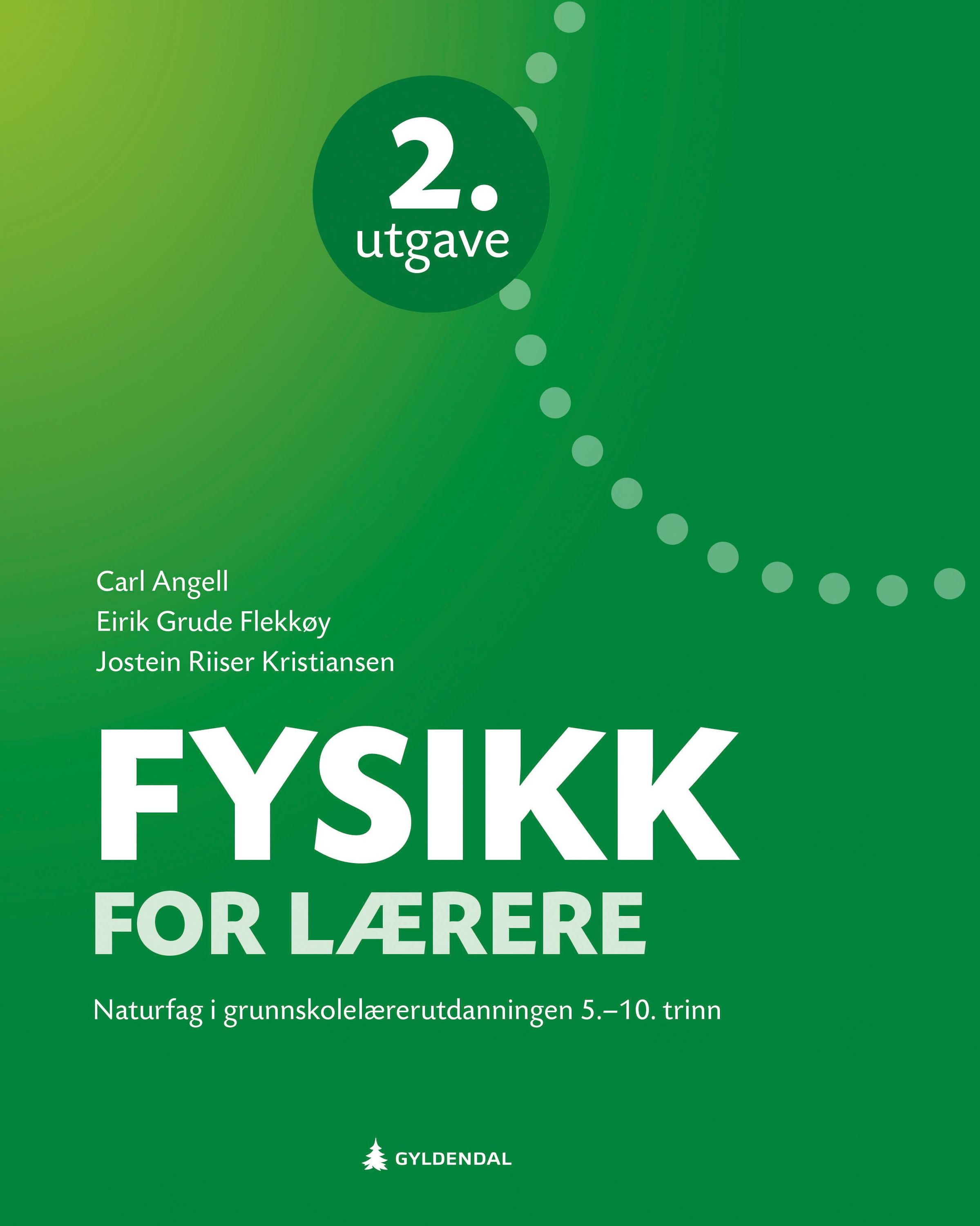 Fysikk for lærere : naturfag i grunnskolelærerutdanningen 5.-10. trinn