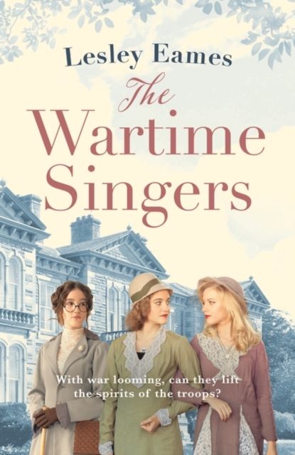 Forsidebilde av The Wartime Singers : A totally heartwarming and emotional wartime saga