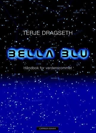 Bella Blu : håndbok for verdensrommet : poesi