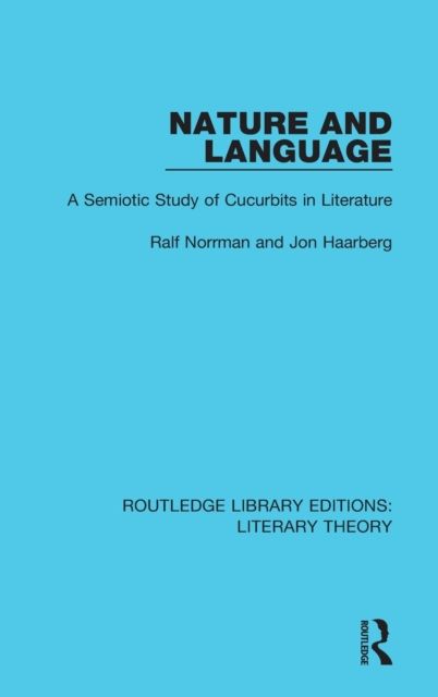 Nature and Language : A Semiotic Study of Cucurbits in Literature