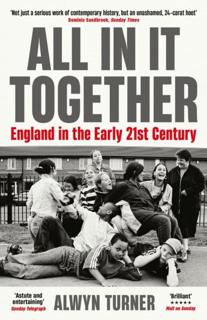 Forsidebilde av All In It Together : England in the Early 21st Century