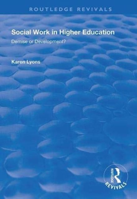 Social Work in Higher Education : Demise or Development?