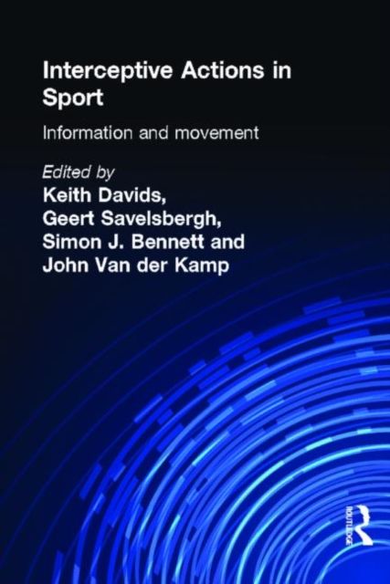 Forsidebilde av Interceptive Actions in Sport : Information and Movement