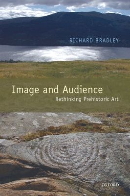 Image and Audience : Rethinking Prehistoric Art