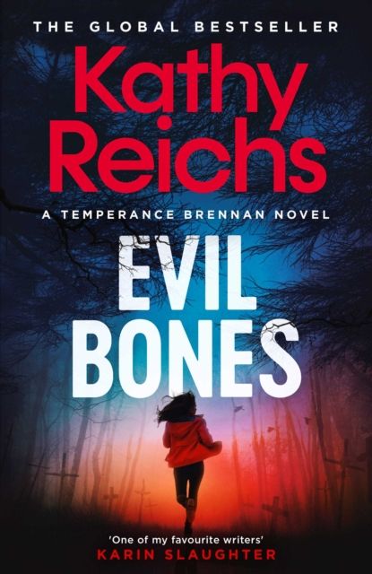 Evil Bones : The brand new pulse-pounding thriller in the bestselling Temperance Brennan series