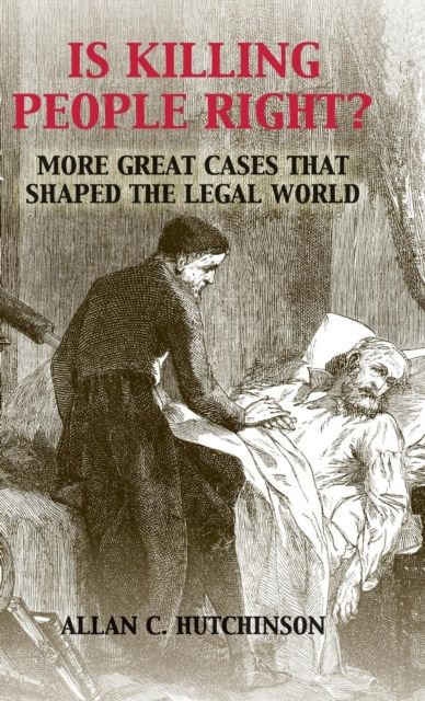 Is Killing People Right? : More Great Cases that Shaped the Legal World