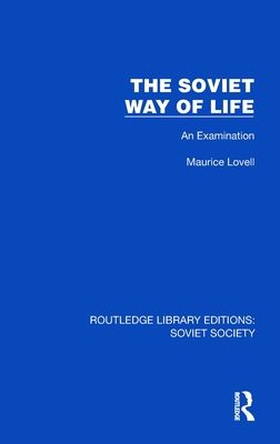 The Soviet Way of Life : An Examination
