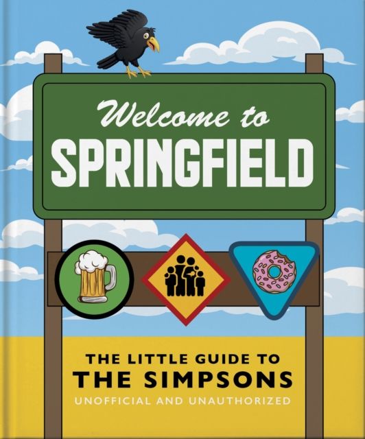 The Little Guide to The Simpsons : The show that never grows old
