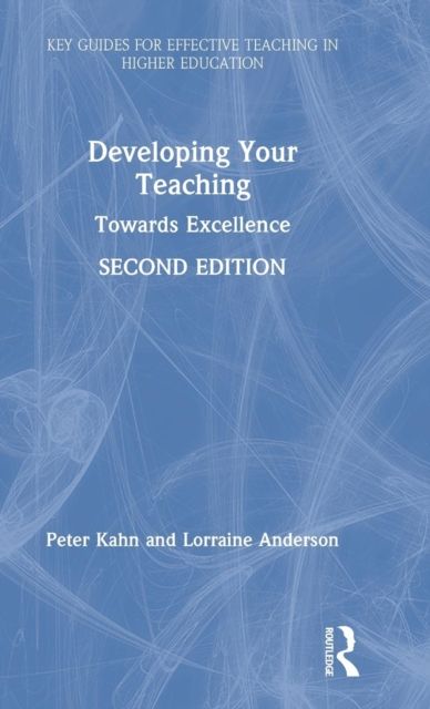 Developing Your Teaching : Towards Excellence